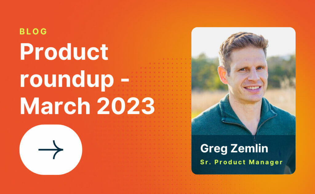 Product Roundup – March 2023