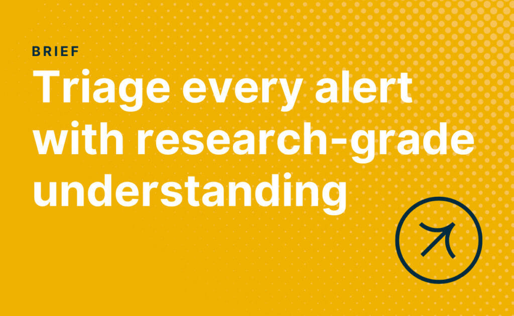 Triage every alert with research-grade understanding