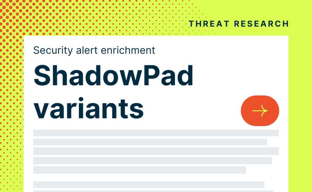Security alert enrichment: ShadowPad variants