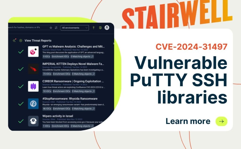 Stairwell threat report: Vulnerable PuTTY SSH libraries (CVE-2024-31497)