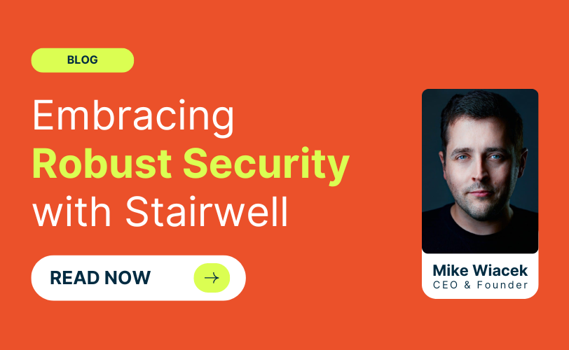 Embracing Robust Security with Stairwell