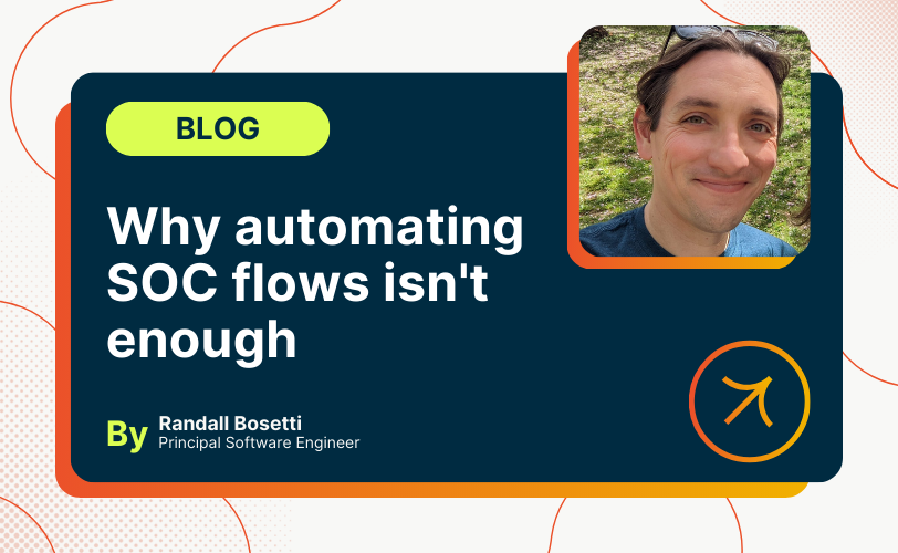 Why automating SOC flows isn’t enough: It’s time to break down the silos in your security operations